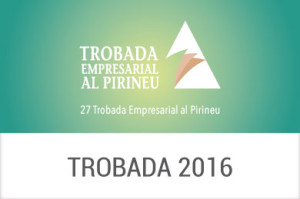 2016 - XXVII Trobada Empresarial al Pirineu