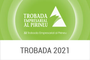 2021 – XXXII Trobada Empresarial al Pirineu