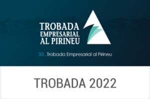 2022 – XXXIII Trobada Empresarial al Pirineu